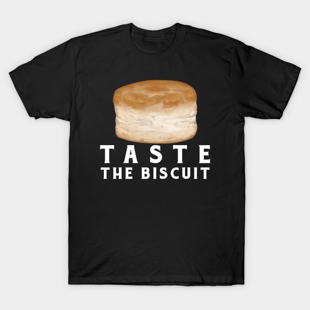 Taste the Biscuit T-Shirt by gobskel